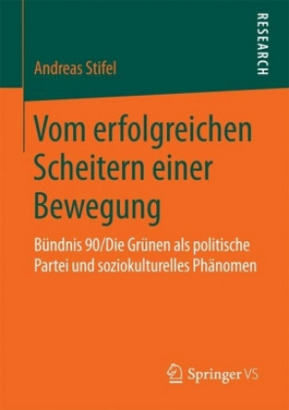 Kniha Vom erfolgreichen Scheitern einer Bewegung Andreas Stifel