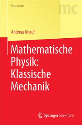 Carte Mathematische Physik: Klassische Mechanik Andreas Knauf