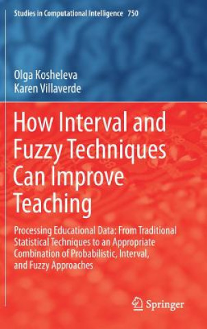 Boek How Interval and Fuzzy Techniques Can Improve Teaching Olga Kosheleva