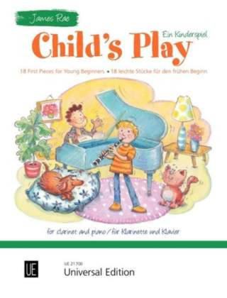 Materiale tipărite Child's Play - Ein Kinderspiel. Für Klarinette und Klavier James Rae