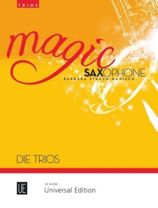 Tlačovina Magic Saxophone - Die Trios Diverse
