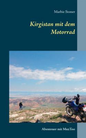Carte Kirgistan mit dem Motorrad Marbie Stoner