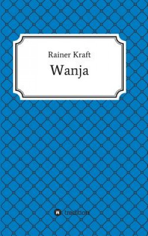 Buch Wanja Rainer Kraft