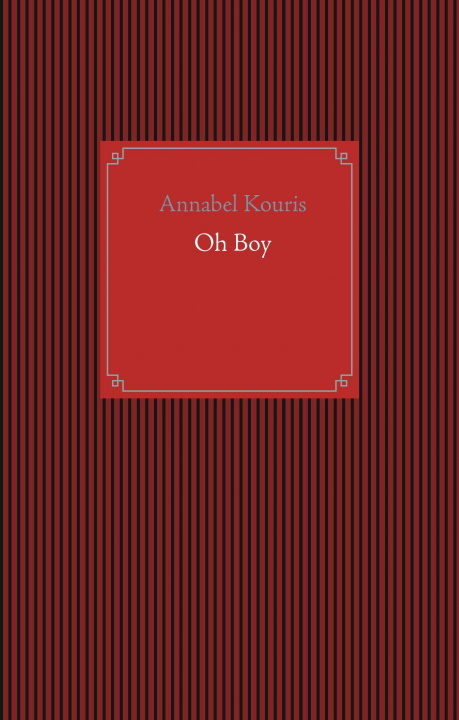 Könyv Oh Boy Annabel Kouris