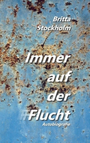 Livro Immer auf der Flucht Britta Stockholm