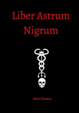 Könyv Liber Astrum Nigrum Albert Skadus