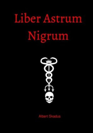 Book Liber Astrum Nigrum Albert Skadus