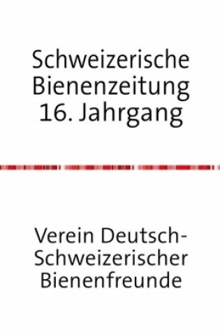 Kniha Schweizerische Bienenzeitung 17. Jahrgang Anonymous A