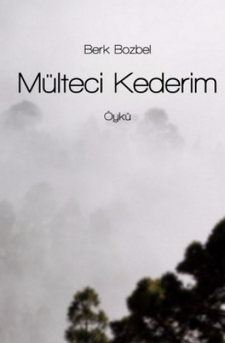 Livro Mülteci Kederim Berk Bozbel