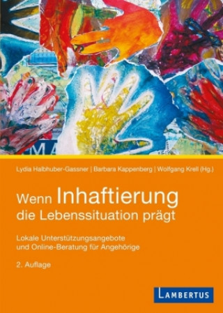 Książka Wenn Inhaftierung die Lebenssituation prägt Lydia Halbhuber-Gassner