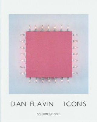 Könyv Dan Flavin, Icons Dan Flavin
