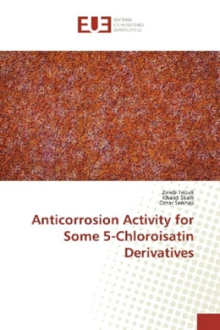 Carte Anticorrosion Activity for Some 5-Chloroisatin Derivatives Zineb Tribak