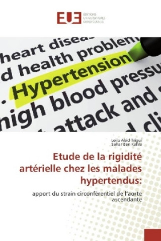 Kniha Etude de la rigidité artérielle chez les malades hypertendus: Leila Abid Trigui