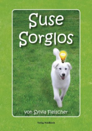 Knjiga Suse Sorglos Sylvia Fleischer