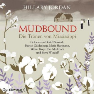 Audio Mudbound - Die Tränen von Mississippi, 8 Audio-CD Hillary Jordan