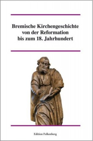 Kniha Bremische Kirchengeschichte von der Reformation bis zum 18. Jahrhundert, Band 2 Konrad Elmshäuser