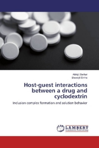 Könyv Host-guest interactions between a drug and cyclodextrin Abhijit Sarkar