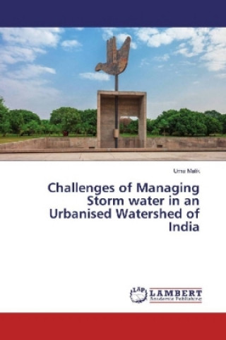 Книга Challenges of Managing Storm water in an Urbanised Watershed of India Uma Malik