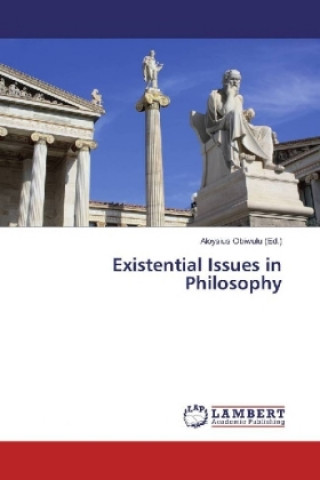 Knjiga Existential Issues in Philosophy Aloysius Obiwulu