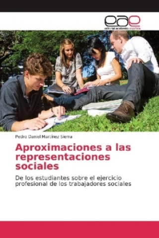 Kniha Aproximaciones a las representaciones sociales Pedro Daniel Martínez Sierra