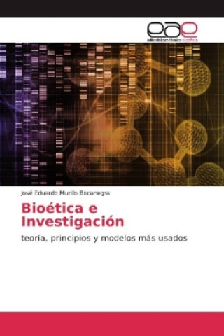 Kniha Bioética e Investigación José Eduardo Murillo Bocanegra