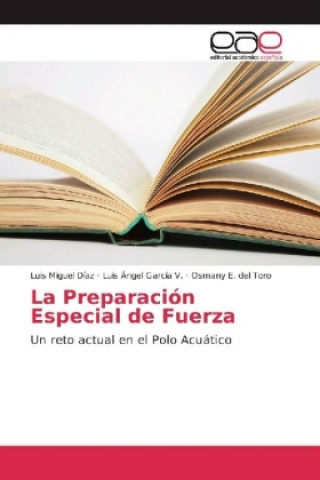 Kniha La Preparación Especial de Fuerza Luis Miguel Díaz