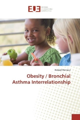 Kniha Obesity / Bronchial Asthma Interrelationship Waleed Mansour