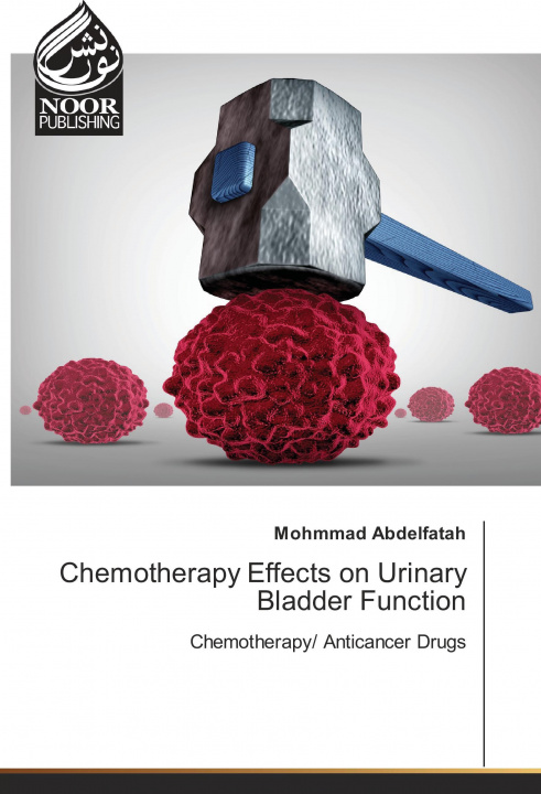 Knjiga Chemotherapy Effects on Urinary Bladder Function Mohmmad Abdelfatah