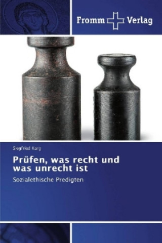 Könyv Prüfen, was recht und was unrecht ist Siegfried Karg