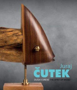 Kniha Spirit of the Wood Juraj Čutek