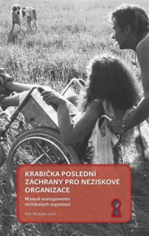 Книга Krabička poslední záchrany pro neziskové organizace Petr Vrzáček