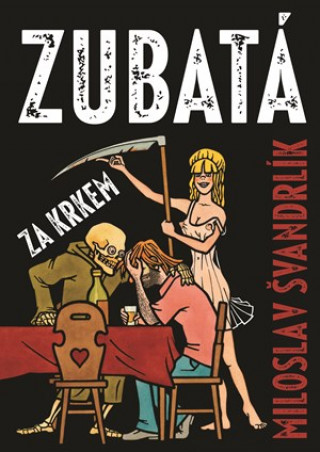 Book Zubatá za krkem Miloslav Švandrlík