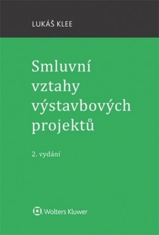 Book Smluvní vztahy výstavbových projektů Dušan Klee