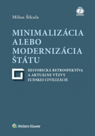 Книга Minimalizácia alebo modernizácia štátu Milan Šikula