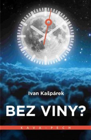 Kniha Bez viny? Ivan Kašpárek