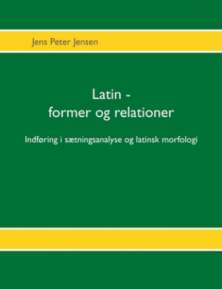 Knjiga Latin - former og relationer Jens Peter Jensen