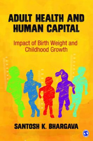 Kniha Adult Health and Human Capital Santosh Bhargava