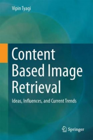 Książka Content-Based Image Retrieval Vipin Tyagi