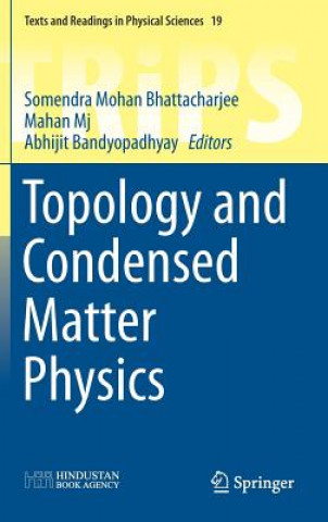 Kniha Topology and Condensed Matter Physics Somendra Mohan Bhattacharjee