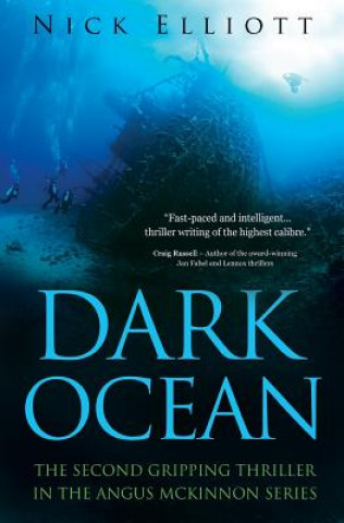 Kniha Dark Ocean: The second gripping thriller in the Angus McKinnon series Nick Elliott