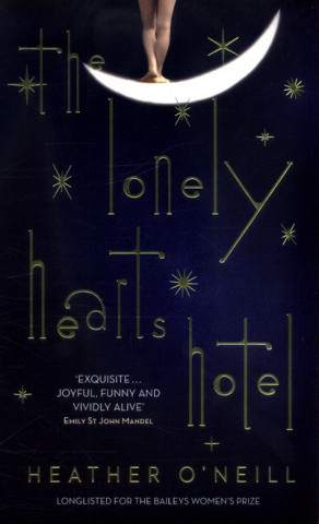 Knjiga Lonely Hearts Hotel Heather O'Neill