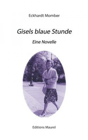 Carte Gisels blaue Stunde Eckhardt Momber