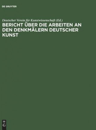 Carte Bericht uber die Arbeiten an den Denkmalern deutscher Kunst Deutscher Verein Für Kunstwissenschaft