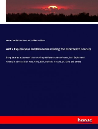 Carte Arctic Explorations and Discoveries During the Nineteenth Century Samuel Mosheim Schmucker