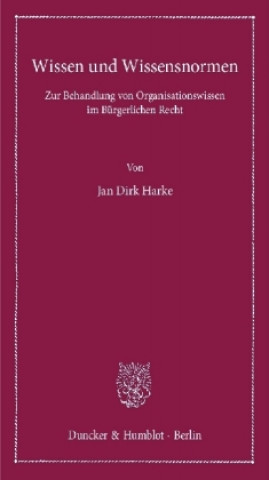 Buch Wissen und Wissensnormen. Jan Dirk Harke