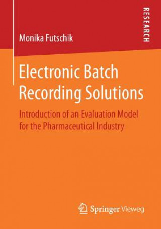 Kniha Electronic Batch Recording Solutions Monika Futschik