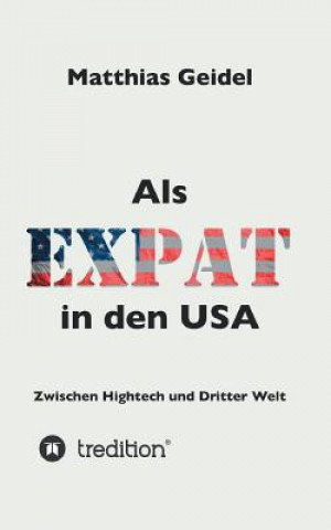 Kniha Als Expat in den USA Matthias Geidel