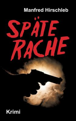 Book Späte Rache Manfred Hirschleb
