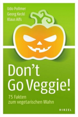 Libro Don't Go Veggie! Udo Pollmer