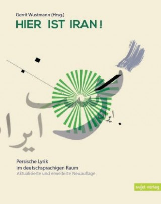 Kniha Hier ist Iran! Gerrit Wustmann